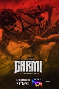 Garmi (2023) Season 1 Hindi SonyLIV Original WEB Series Free Download Filmyzilla