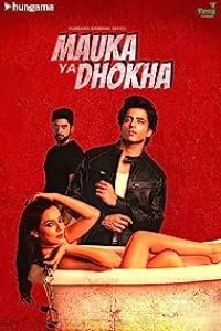 Mauka Ya Dhokha (2023) Season 1 Complete Hindi WEB Series Free Download Filmyzilla